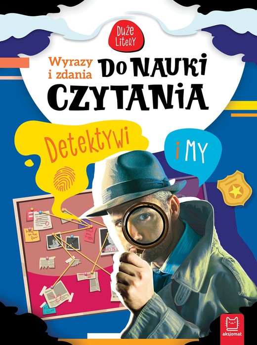 okładka Detektywi i my. Wyrazy i zdania do nauki czytania. Duże litery książka | Bogusław Michalec