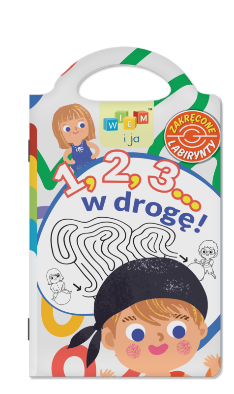 okładka 1,2,3… w drogę. Zakręcone labirynty. Wiem i ja książka | Opracowanie zbiorowe