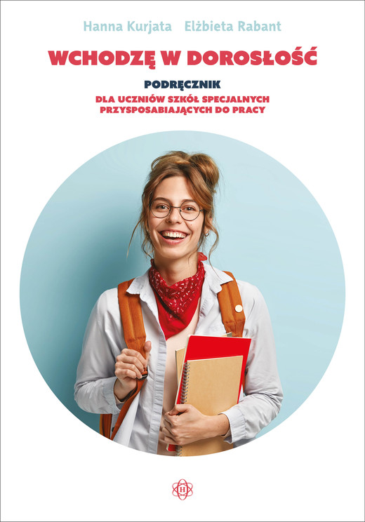 okładka Wchodzę w dorosłość Podręcznik dla uczniów szkół specjalnych przysposabiających do pracy książka