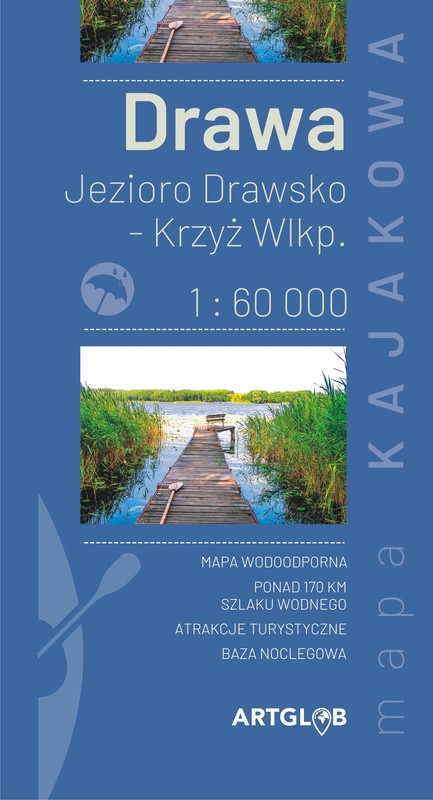okładka Mapa kajakowa Drawa Jezioro Drawsko - Krzyż Wielkopolski 1:60 000 książka | Opracowanie zbiorowe