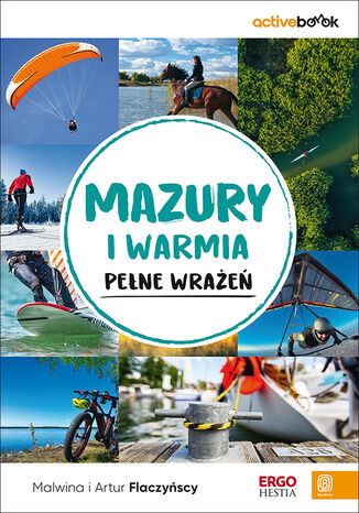 okładka Mazury i Warmia pełne wrażeń. ActiveBook książka | Malwina Flaczyńska, Artur Flaczyński