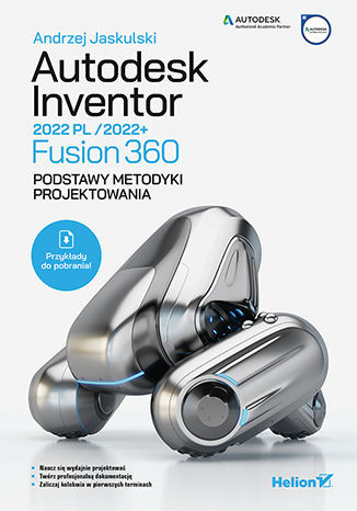 okładka Autodesk Inventor 2022 PL / 2022+ / Fusion 360. Podstawy metodyki projektowania książka