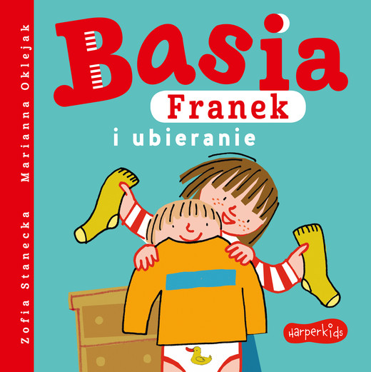 okładka Basia, Franek i ubieranie książka | Zofia Stanecka