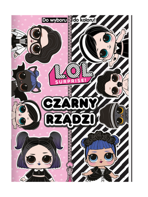 okładka Czarny rządzi Do Wyboru, Do Koloru! L.O.L. Surprise! książka | Opracowanie zbiorowe