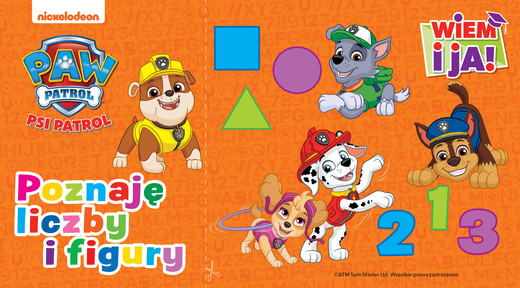 okładka Poznaję liczby i figury. Wiem i ja! Psi Patrol książka | Opracowanie zbiorowe
