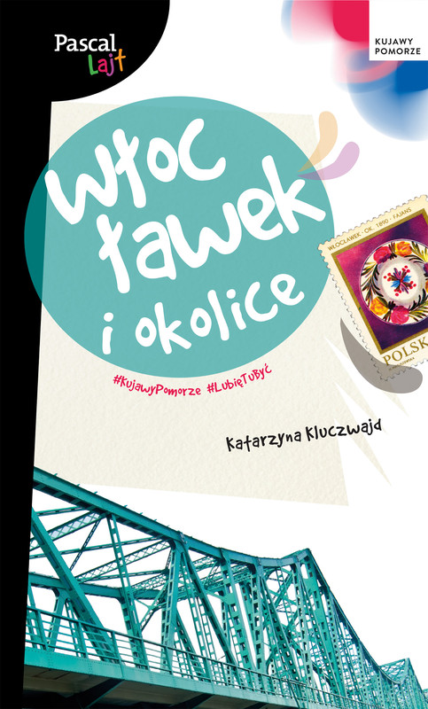okładka Włocławek i okolice. Pascal Lajt książka | Katarzyna Kluczwajd