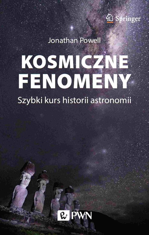 okładka Kosmiczne fenomeny. Szybki kurs historii astronomii książka