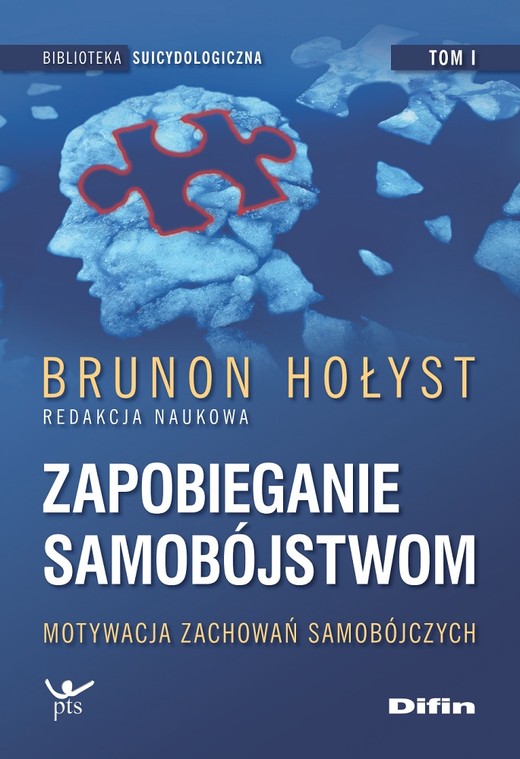 okładka Zapobieganie samobójstwom. Tom 1. Motywacja zachowań samobójczych książka | Brunon Hołyst