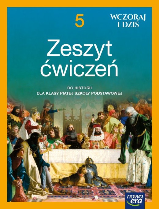 okładka Historia wczoraj i dziś zeszyt ćwiczeń dla klasy 5 szkoły podstawowej EDYCJA 2021-2023 książka | Bogumiła Olszewska, Wiesława Surdyk-Fertsch