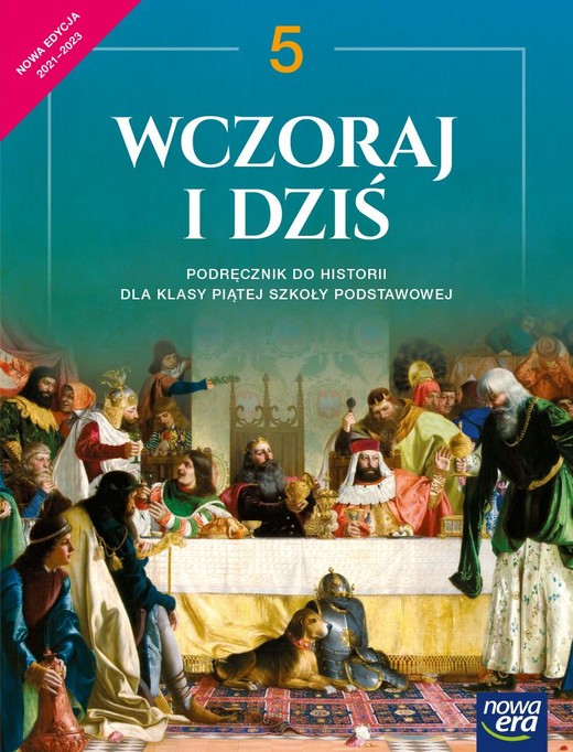 okładka Historia wczoraj i dziś podręcznik dla klasy 5 szkoły podstawowej EDYCJA 2021-2023 książka | Wojciechowski Grzegorz