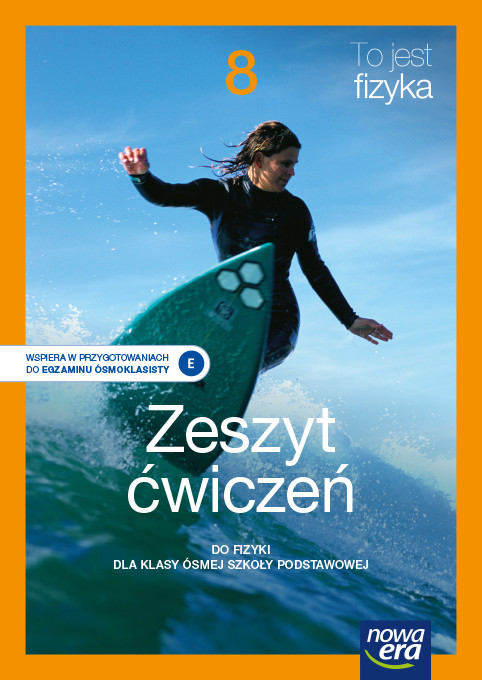okładka Fizyka To jest fizyka zeszyt ćwiczeń dla klasy 8 szkoły podstawowej EDYCJA 2021-2023 książka | Marcin Braun, Weronika Śliwa