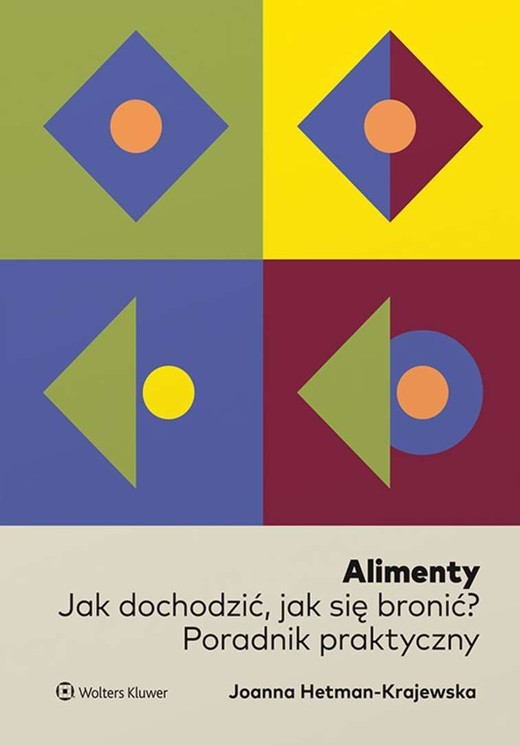 okładka Alimenty. Jak dochodzić, jak się bronić? Poradnik praktyczny książka
