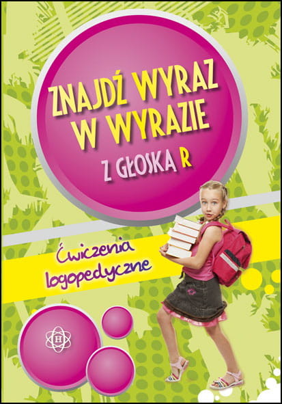 okładka Znajdź wyraz w wyrazie z głoską R Ćwiczenia logopedyczne książka