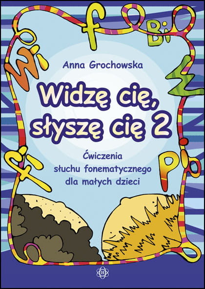 okładka Widzę cię słyszę cię 2 Ćwiczenia słuchu fonematycznego dla małych dzieci książka | Anna Grochowska