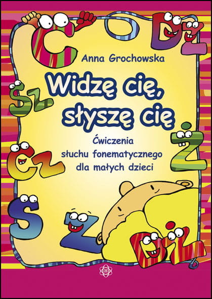okładka Widzę cię słyszę cię Ćwiczenia słuchu fonematycznego dla małych dzieci książka | Anna Grochowska