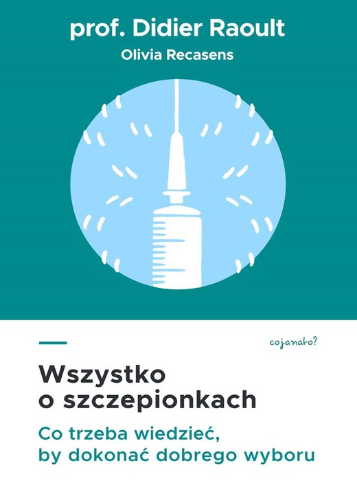 okładka Wszystko o szczepionkach. Co trzeba wiedzieć, by dokonać dobrego wyboru książka