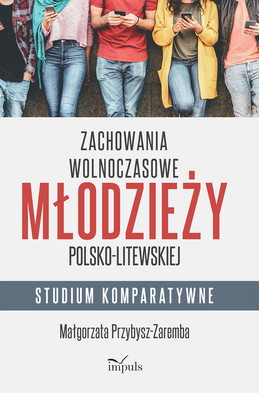 okładka Zachowania wolnoczasowe młodzieży polsko-litewskiej. Studium komparatywne książka