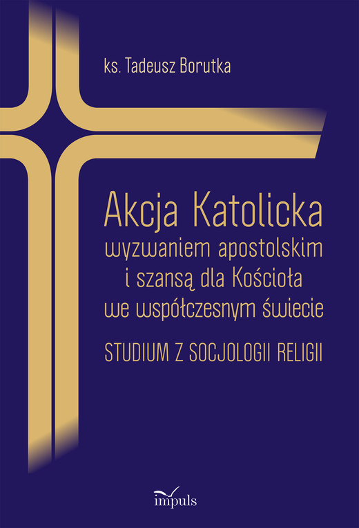 okładka Akcja Katolicka wyzwaniem apostolskim i szansą dla Kościoła we współczesnym świecie książka