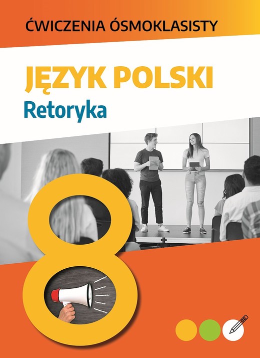okładka Język polski. Retoryka. Ćwiczenia ósmoklasisty książka | Lucyna Kasjanowicz