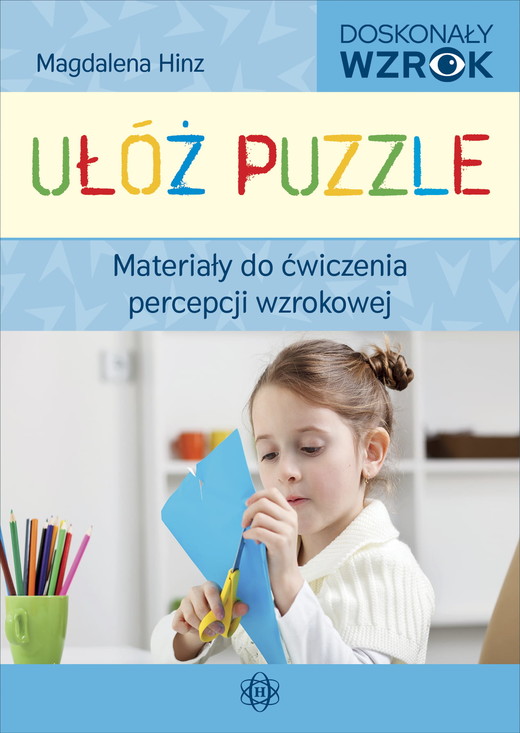 okładka Ułóż puzzle Materiały do ćwiczenia percepcji wzrokowej książka | Hinz Magdalena