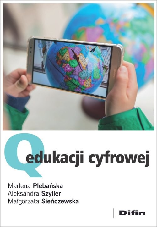 okładka Q edukacji cyfrowej książka | Marlena Plebańska, Aleksandra Szyller