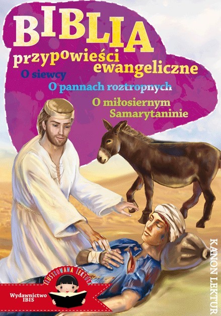 okładka Biblia przypowieści ewangeliczne o siewcy o talentach o pannach roztropnych o miłosiernym samarytaninie książka | Opracowanie zbiorowe