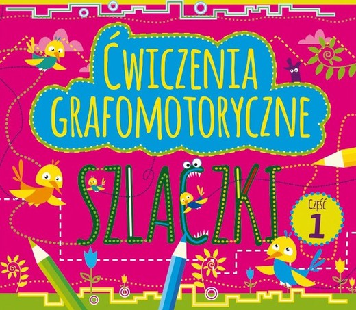 okładka Ćwiczenia grafomotoryczne. Szlaczki. Część 1 książka | Elżbieta Sekuła