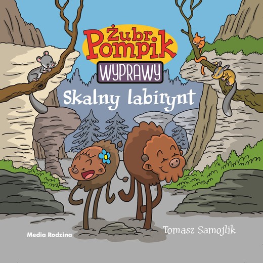 okładka Skalny labirynt. Żubr Pompik książka | Samojlik Tomasz