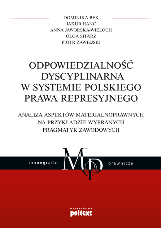 okładka Odpowiedzialność dyscyplinarna w systemie polskiego prawa represyjnego analiza aspektów materialnoprawnych na przykładzie wybranych pragmatyk zawodowych książka