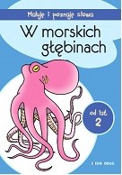 okładka W morskich głębinach maluję i poznaję słowa książka | Opracowanie zbiorowe