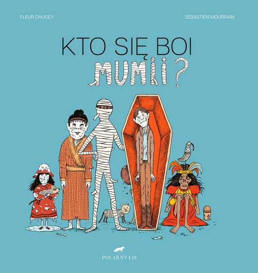 okładka Kto się boi mumii książka | Daugey Fleur