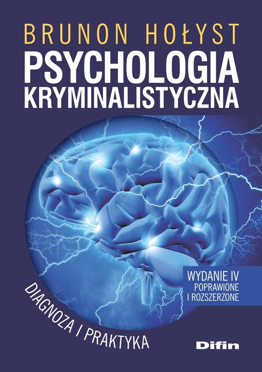 okładka Psychologia kryminalistyczna diagnoza i praktyka wyd. 4 książka | Brunon Hołyst