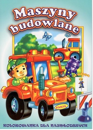 okładka Maszyny budowlane kolorowanki dla najmłodszych książka | Opracowanie zbiorowe