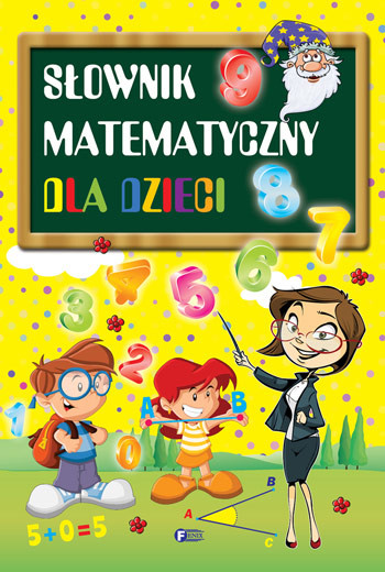 okładka Słownik matematyczny dla dzieci książka | Opracowanie zbiorowe