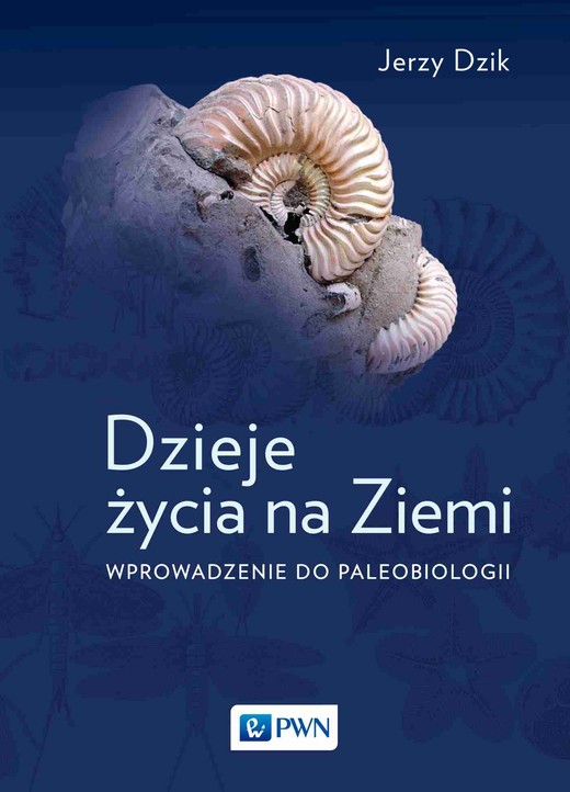 okładka Dzieje życia na Ziemi. Wprowadzenie do paleobiologii wyd. 2023 książka
