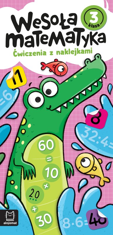 okładka Wesoła matematyka. Ćwiczenia z naklejkami. Klasa 3 książka | Agata Kaczyńska