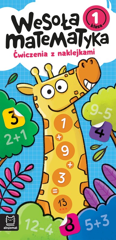 okładka Wesoła matematyka. Ćwiczenia z naklejkami. Klasa 1 książka | Agata Kaczyńska