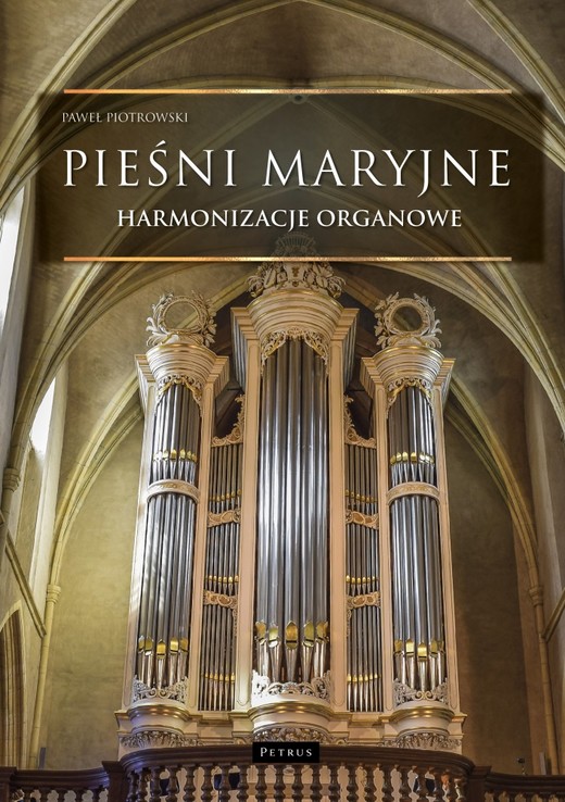 okładka Pieśni maryjne - Harmonizacje organowe książka | Piotrowski Paweł