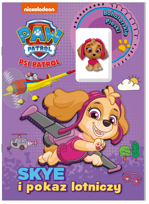okładka SKY i pokaz lotniczy. Psi Patrol. Bohaterskie pieski książka | Opracowanie zbiorowe