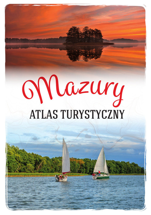 okładka Mazury. Atlas turystyczny książka | Magdalena Malinowska