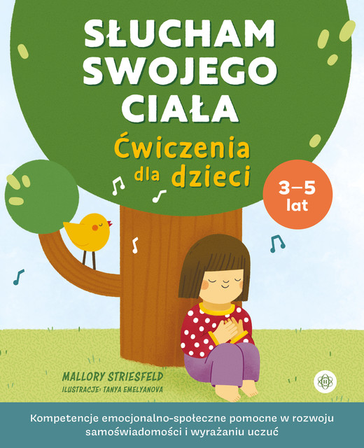 okładka Słucham swojego ciała Ćwiczenia dla dzieci Kompetencje emocjonalno-społeczne pomocne w rozwoju samoświadomości i wyrażaniu uczuć książka