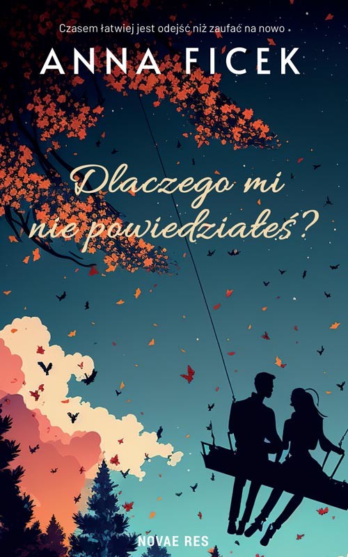 okładka Dlaczego mi nie powiedziałeś? książka | Anna Ficek