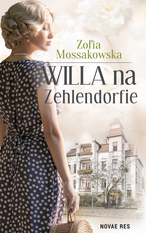 okładka Willa na Zehlendorfie książka | Zofia Mossakowska