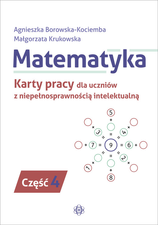 okładka Matematyka Karty pracy dla uczniów z niepełnosprawnością intelektualną część 4 książka | Agnieszka Borowska-Kociemba, Małgorzata Krukowska