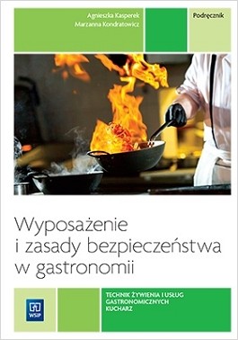 okładka Wyposażenie i zasady bezpieczeństwa w gastronomii książka | Agnieszka Kasperek, Marzanna Kondratowicz