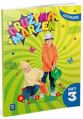 okładka Drużyna marzeń karty pracy przedszkole Sześciolatek część 3 książka | Opracowanie zbiorowe