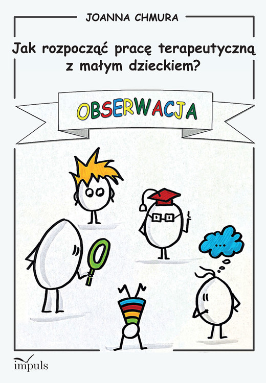okładka Jak rozpocząć pracę terapeutyczną z małym dzieckiem? książka | Joanna Chmura