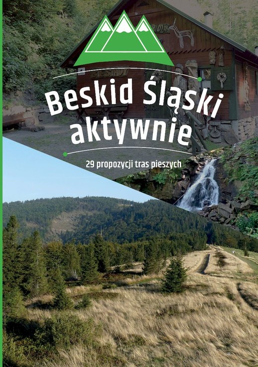 okładka Beskid Śląski aktywnie. 29 propozycji tras pieszych książka | Opracowanie zbiorowe