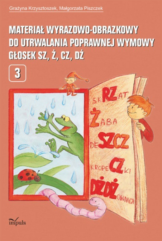 okładka Materiał wyrazowo-obrazkowy do utrwalania poprawnej wymowy głosek sz, ż, cz, dż pedagogika książka