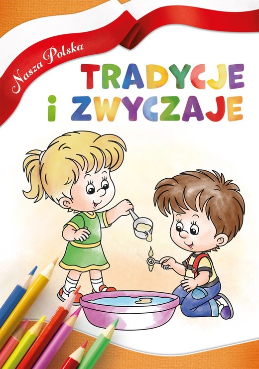 okładka Tradycje i zwyczaje. Nasza Polska książka